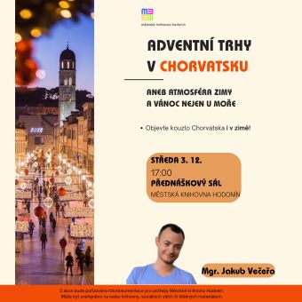 Přestože u turistů jsou v období adventu ještě stále oblíbenější bližší destinace, v poslední době zjišťují, že Chorvatsko stojí za to objevovat i v jiných ročních obdobích – advent nevyjímaje. V rámci virtuální cesty po Chorvatsku navštívíte záhřebské vánoční trhy, které byly třikrát za sebou vyhlášené jako nejhezčí v celé Evropě. Přednáší kroatista Mgr. Jakub Večeřa.